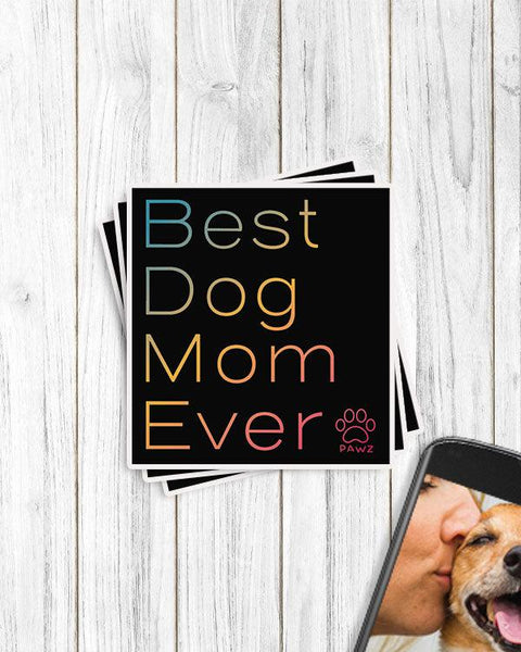 Pawz Best Dog Mom Ever Vinyl Sticker - Pawz