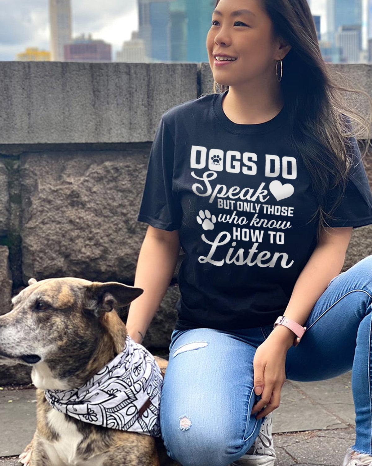 Dogs Do Speak Tee - Pawz