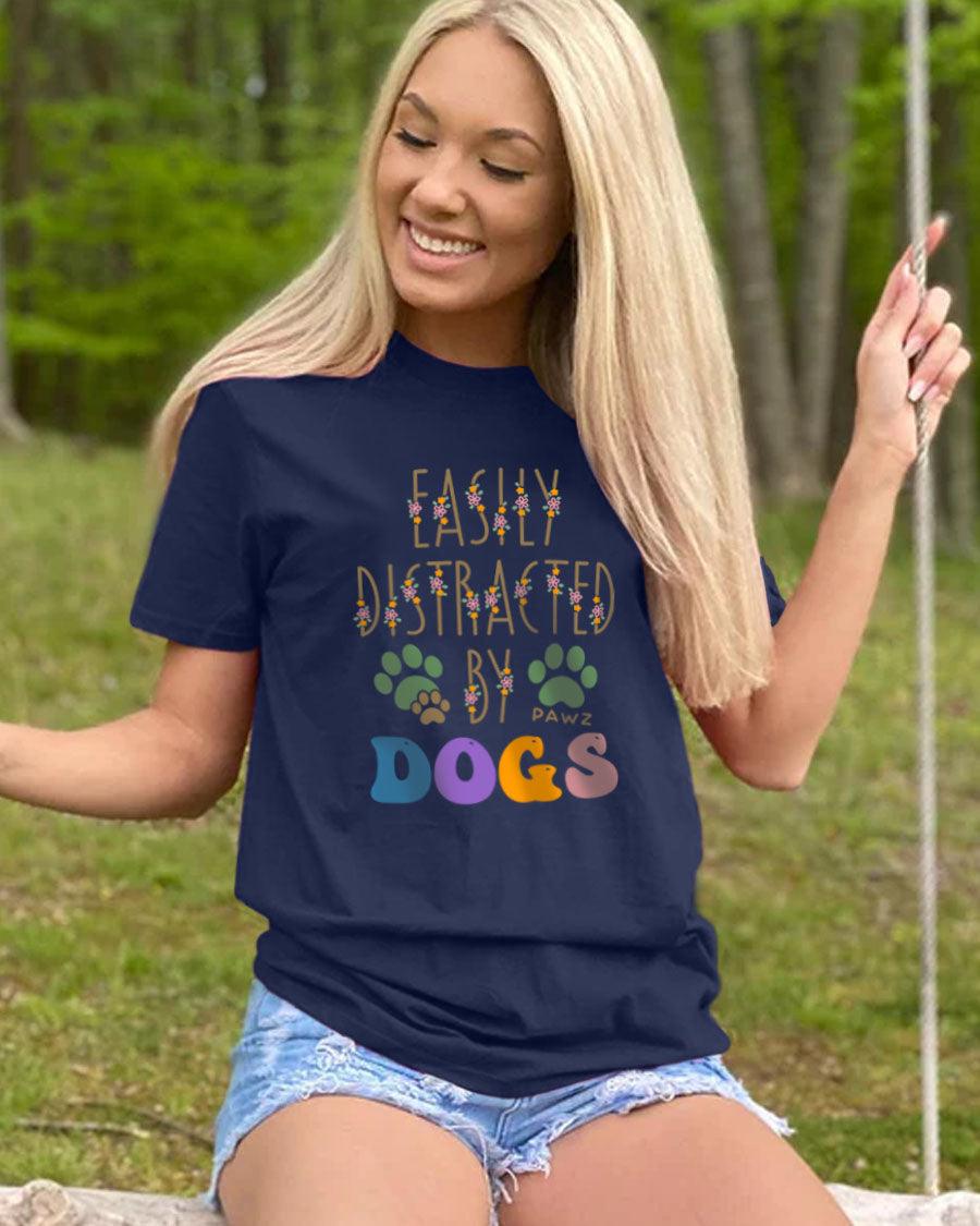 Easily Distracted By Dogs Tee - Pawz