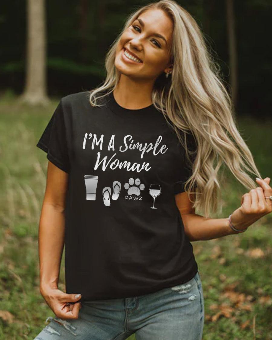 I'm A Simple Woman Tee - Pawz