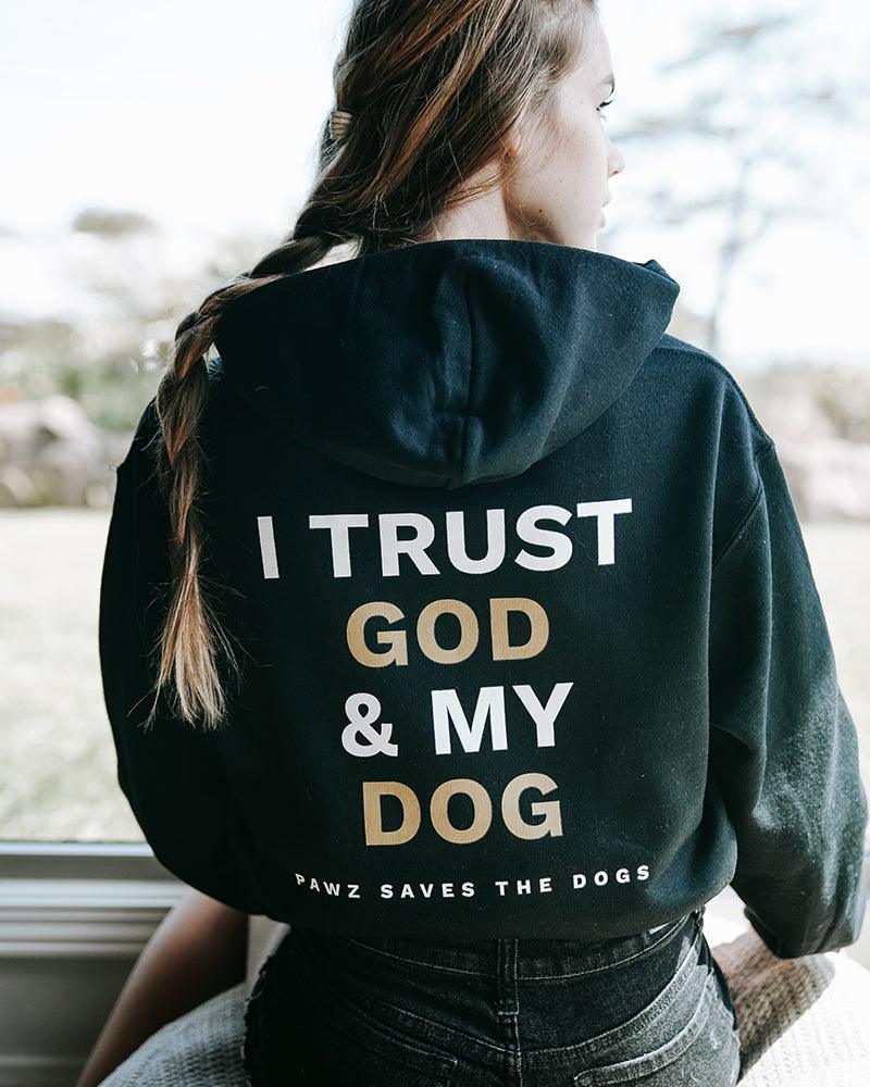 Pawz I Trust God & My Dog (Back) Black Hoodie - Pawz